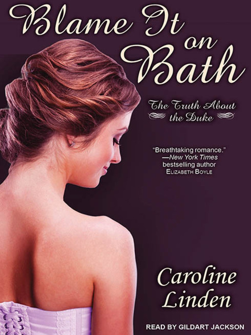 Title details for Blame It on Bath--The Truth About the Duke by Caroline Linden - Wait list